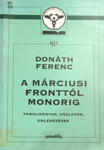 Don�th Ferenc - A m�rciusi frontt�l Monorig