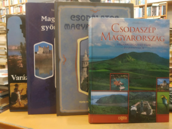 Czegl�di Zsolt, Reader's Digest  T�th P�l (szerk.) - 4 db Csodasz�p Magyarorsz�g + Csod�latos Magyarorsz�g + Magyarorsz�g gy�ngyszemei + Var�zslatos Magyarorsz�g