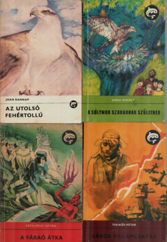 Jaan Rannap, Simai Mih�ly, Tekn�s P�ter Istv�n R�th-V�gh - 4 db Delfin k�nyv egy�tt: S�rga vill�mcsap�s, A s�lymok szabadnak sz�letnek, Az utols� feh�rtoll�, A f�ra� �tka.