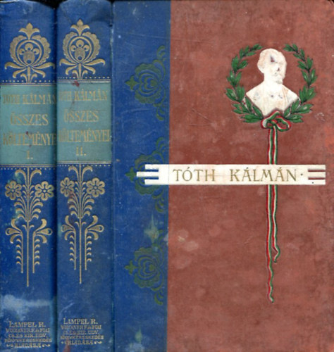 Tóth Kálmán - Tóth Kálmán összes költeményei I-II.