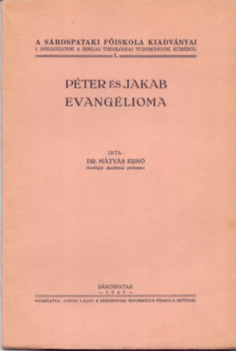 Dr. Mátyás Ernő - Péter és Jakab evangélioma