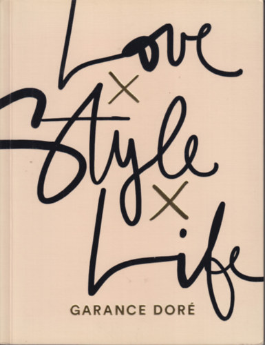 Garance Dor� - Love-Style-Life