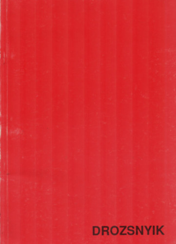 Drozsnyik-Drozsnyik Istvn kpzmvsz killtsa. - 1991. szeptember. 18. - ERNST MZEUM.
