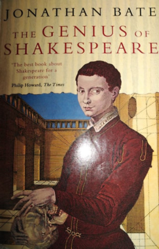 Jonathan Bate - The Genius of Shakespeare