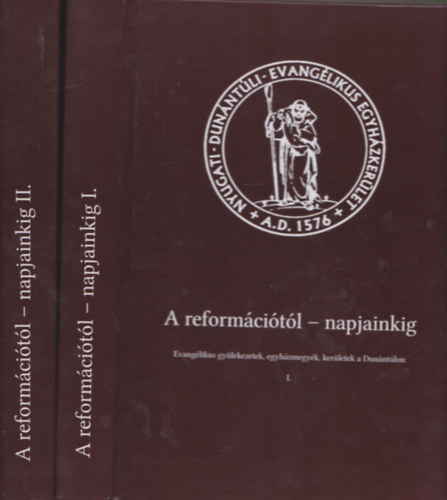 Dr. h. c. Kevehzi Lszl  (a szerkesztsg vezetje) - A reformcitl - napjainkig - Evanglikus gylekezetek, egyhzmegyk, kerletek a Dunntlon I-II. (CD mellklettel)