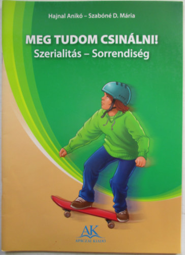 Szabóné D. Mária Hajnal Anikó - Meg tudom csinálni! - Szerialitás - Sorrendiség