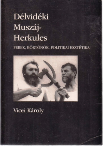 Vicei K�roly - D�lvid�ki Musz�j-Herkules