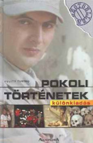 Vujity Tvrtko - Pokoli történetek különkiadás-Benjamin könyve- dedikált