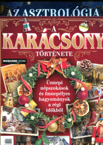 Több szerző - 2 db Bookazine magazin - A karácsony története és Az asztrológia története