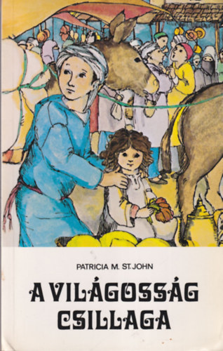 Patrizia M. St. John - A vilgossg csillaga