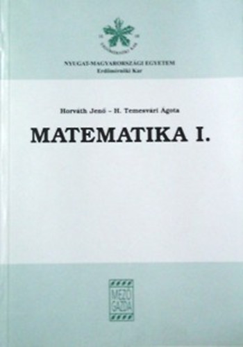 Horvth Jen; H. Temesvri gota - Matematika I.