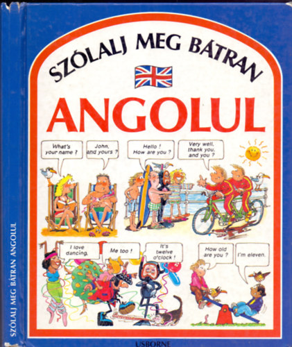 John Shackell  Angela Wilkes (ill.) - Szlalj Meg Btran Angolul!