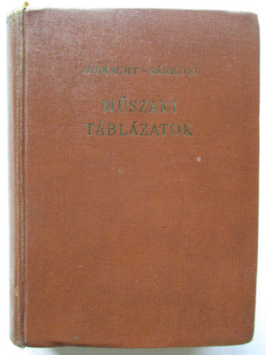 Összeállította Ohmacht Róbert; és Sárközi Zoltán - Műszaki táblázatok