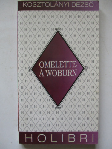 Kosztol�nyi Dezs� - Omelette � woburn