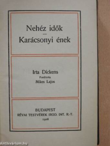 Dickens - Neh�z id�k - Kar�csonyi �nek   (Klasszikus reg�nyt�r)