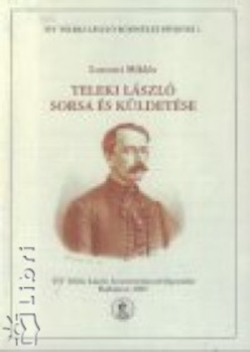 Losonci Mikl�s - Teleki L�szl� sorsa �s k�ldet�se