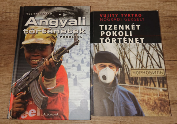 Vujity Tvrtko - 2 k�nyv Vujity Tvrtk�t�l: Tizenk�t pokoli t�rt�net, Angyali t�rt�netek a pokolb�l