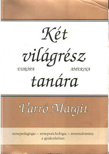 brahm Mariann  (szerk.) - Kt vilgrsz tanra Varr Margit