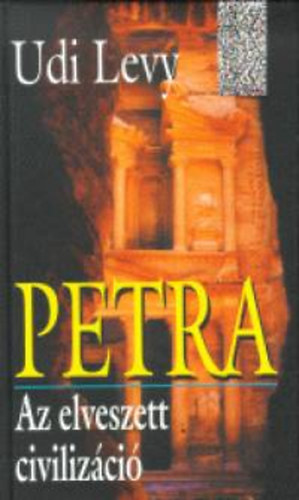 Udi Levy - Petra - Az elveszett civiliz�ci�