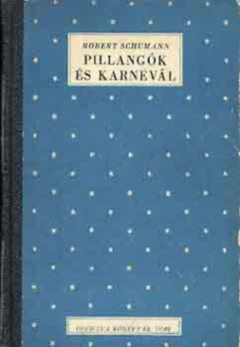 Robert Schumann - Pillang�k �s karnev�l - Schumann zenei �r�saib�l (Officina K�nyvt�r)