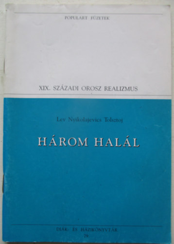 Lev Nyikolajevics Tolsztoj - H�rom hal�l (Popular)