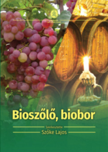Szke Lajos  (szerk.) - Bioszl, biobor