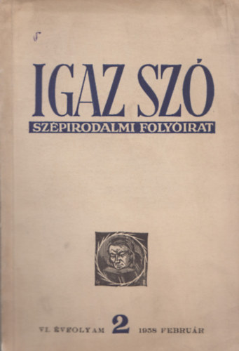 Gagyi L�szl� Hajdu Gy�z�  (f�szerk.) - Igaz sz� - Sz�pirodalmi foly�irat - VI. �vf. 2. sz�m (1958. febru�r)