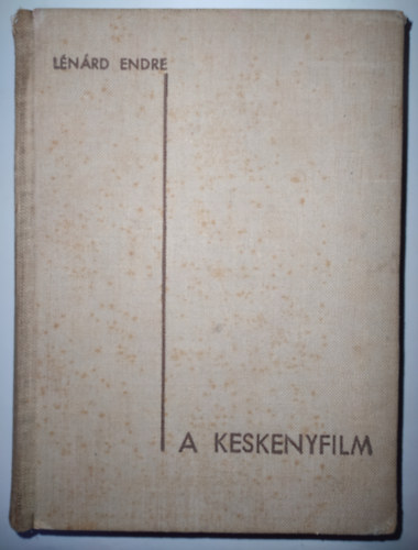 Lénárd Endre - A keskenyfilm technikája és művészete