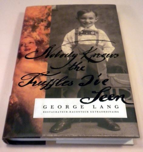 Geroge Lang - Nobody Knows the Truffles I've Seen (Ter�t�ken az �letem angol nyelven)