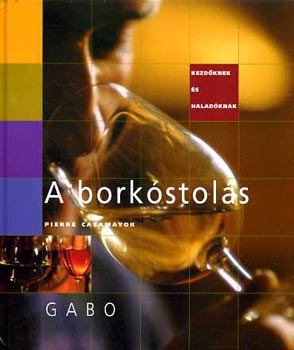 Pierre Casamayor - A borkóstolás