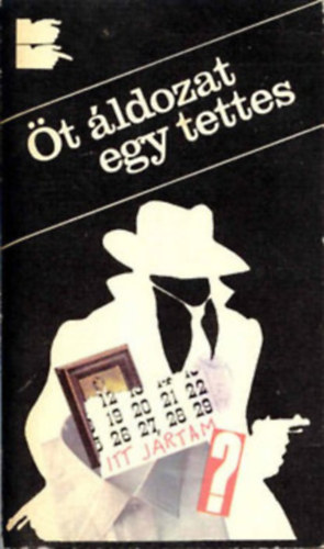 Dr. Vedres Géza és mások - 4 db krimi: Öt áldozat egy tettes - Temet a gyilkos - Gyilkosság a fegyházban - Gyilkosság a belvárosban