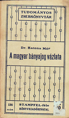 dr. Katona M�r - A magyar b�nyajog v�zlata  (Tudom�nyos zsebk�nyvt�r)