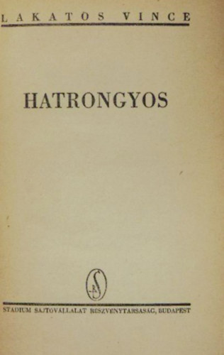 Lakatos Vince - Hatrongyos