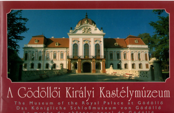 Faludi Ildik� - A G�d�ll�i Kir�lyi Kast�lym�zeum