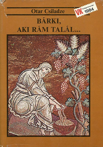 Otar Csiladze - B�rki, aki r�m tal�l...