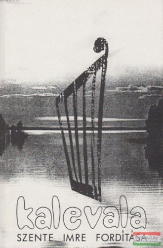 Szente Imre  (ford.) - Kalevala (Szente Imre ford.)