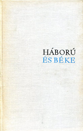 Lev Tolsztoj - H�bor� �s b�ke IV.