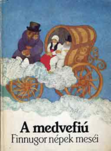 Graf.: Urai Erika Szerk.: Pap �va - A medvefi� - FINNUGOR N�PEK MES�I (Urai Erika rajzaival)