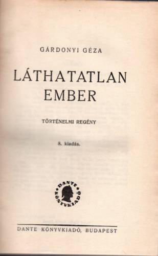 G�rdonyi G�za - L�thatatlan ember- t�rt�nelmi reg�ny