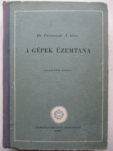 Dr. Pattanty�s �. G�za - A g�pek �zemtana