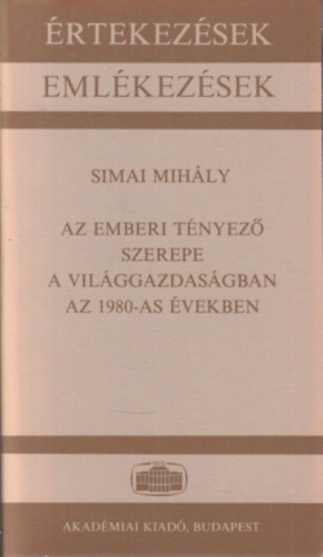 Simai Mihly - Az emberi tnyez szerepe a vilggazdasgban az 1980-as vekben