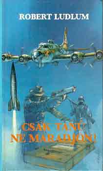 Robert Ludlum - Csak tan� ne maradjon!