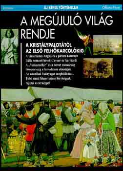 A megjul vilg rendje (j kpes trtnelem)