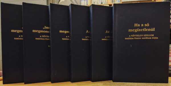 Vay Val�ria szerk. - 6 db Az �t v�g�n 1-2. (I-II.) + Ha a s� meg�zetlen�l + "Im� el�re megmondtam n�ktek" 1-3.