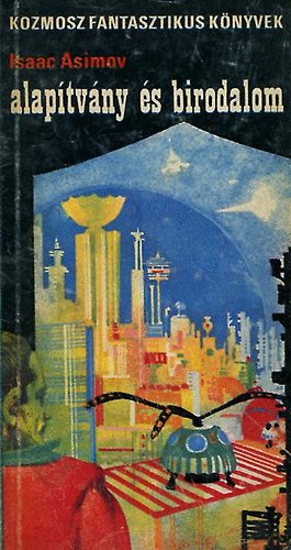Isaac Asimov - Alap�tv�ny �s birodalom