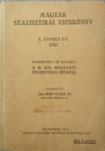 Mike Gyula dr.  (szerk.) - Magyar statisztikai zsebk�nyv - X. �vfolyam 1941