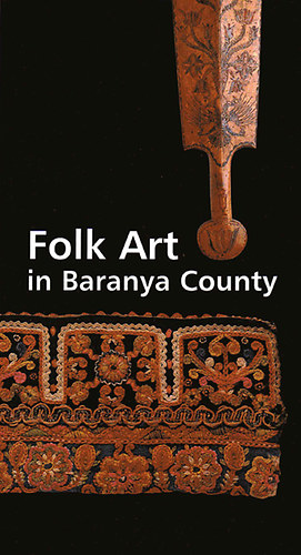 Begovcz; Burjn; Vndor - Folk Art in Baranya County