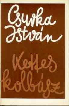 Csurka Istv�n - Kettes kolb�sz