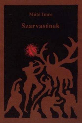 Máté Imre - Szarvasének