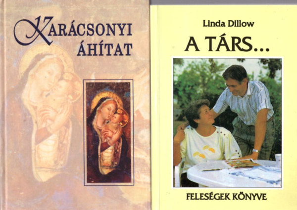 Linda Dillow Pal�nkay Gausz Tibor S. J. - 3 db vall�si k�nyv: A t�rs... feles�gek k�nyve + Kar�csonyi �h�tat + Verjetek benne gy�keret